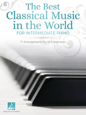 The Best Classical Music in the World for Intermediate Piano - Book
