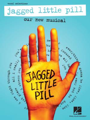Hal Leonard - Jagged Little Pill (Our New Musical - Vocal Selections) - Morissette/Ballard - Piano/Vocal/Guitar -  Book