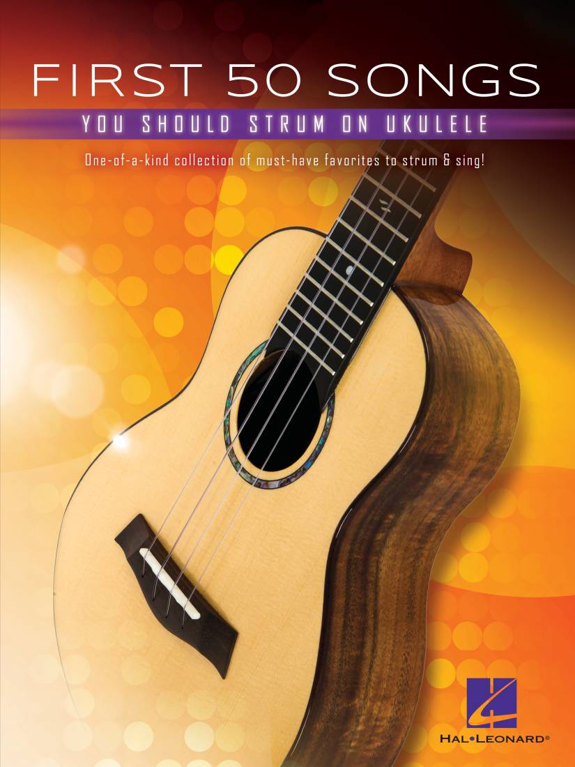 First 50 Songs You Should Strum on Ukulele - Book