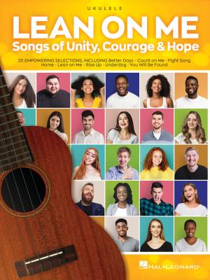 Lean on Me (Songs of Unity, Courage & Hope) - Ukulele - Book