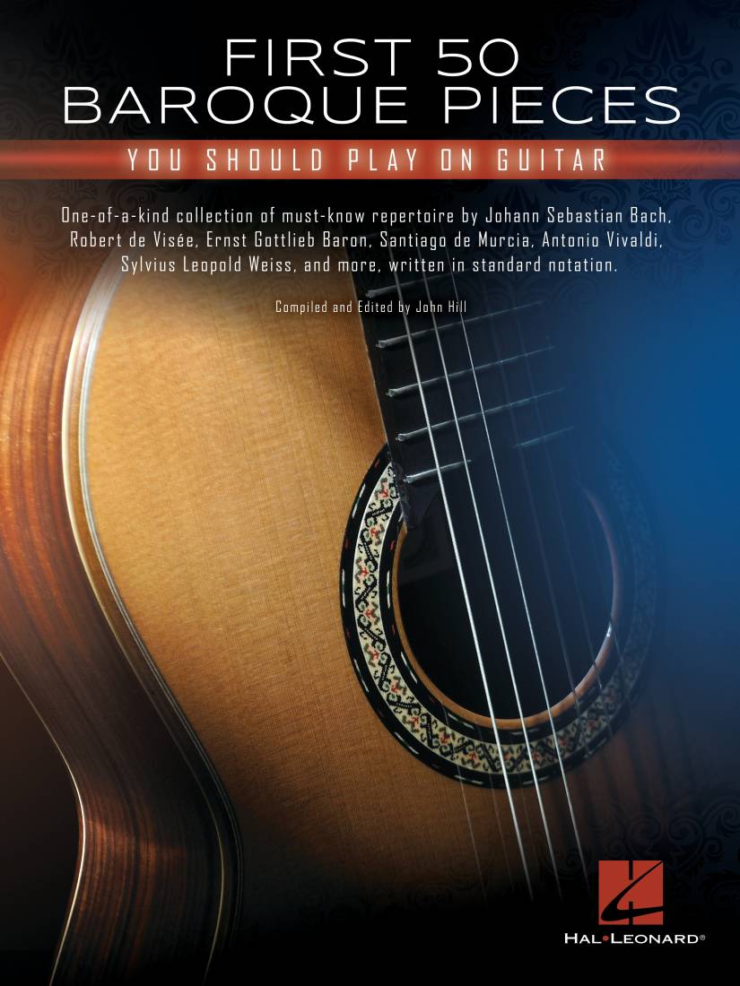 First 50 Baroque Pieces You Should Play on Guitar - Hill - Classical Guitar - Book