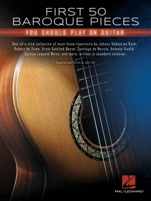 Hal Leonard - First 50 Baroque Pieces You Should Play on Guitar - Hill - Classical Guitar - Book