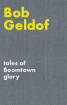 Faber Music - Tales of Boomtown Glory - Geldof - Book