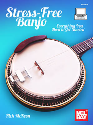 Mel Bay - Stress-Free Banjo: Everything You Need to Get Started - McKeon - Banjo - Book/Video Online