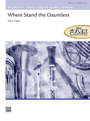 Alfred Publishing - Where Stand the Dauntless - Gassi - Concert Band (Flex) - Gr. 2