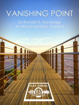 Randall Standridge - Vanishing Point - Standridge - Concert Band (Flex) - Gr. 4