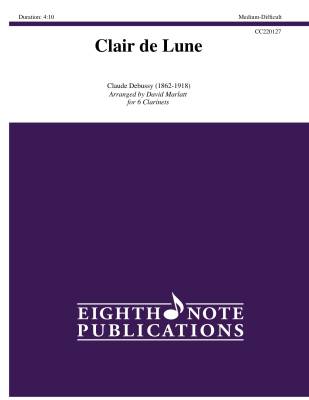 Eighth Note Publications - Clair de Lune - Debussy/Marlatt - Ensemble de clarinettes /Percussions - Niveau moyen-difficile
