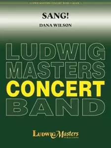 LudwigMasters Publications - Sang! - CB - Dana Wilson - Grade 3