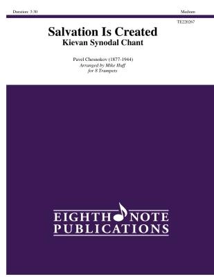 Eighth Note Publications - Salvation Is Created - Chesnokov/Huff - 8 Trumpets