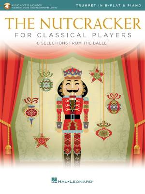 Hal Leonard - The Nutcracker for Classical Players - Tchaikovsky - Trompette/Piano - Livre/Audio en ligne
