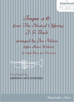 Balquhidder Music - Fugue a 6 (from the Musical Offering) - Bach/Nelson - 8 Brass/Percussion