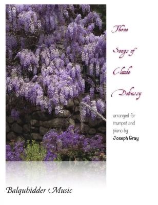Balquhidder Music - Three Songs of Claude Debussy - Gray - Bb Trumpet/Piano - Book