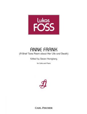 Carl Fischer - Anne Frank (A Brief Tone Poem about Her Life and Death) - Foss/Honigberg - Cello/Piano - Sheet Music