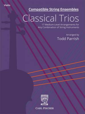Carl Fischer - Compatible String Ensembles: Classical Trios - Parrish - Violin - Book