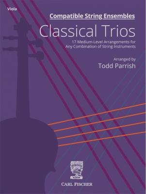 Carl Fischer - Compatible String Ensembles: Classical Trios - Parrish - Alto - Livre