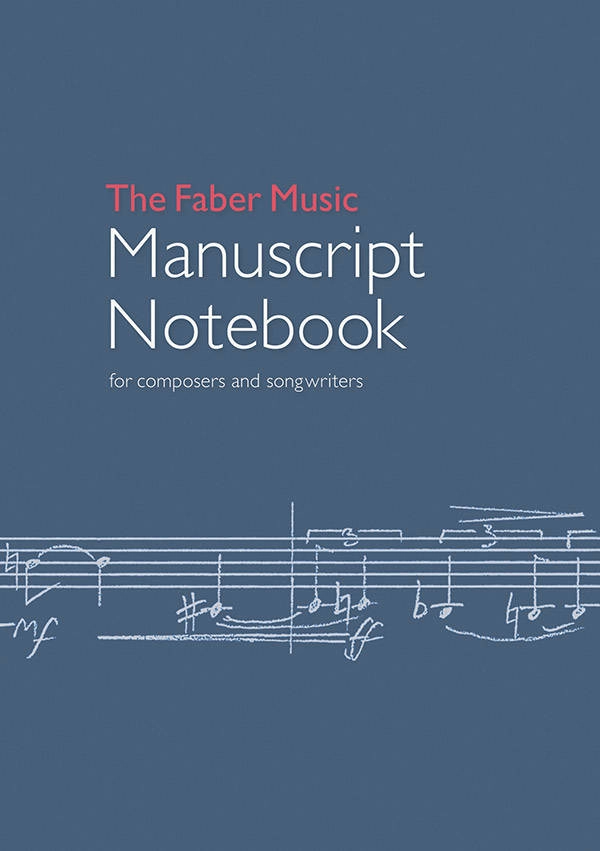 The Faber Music Manuscript Notebook (For Composers and Songwriters) - Manuscript Paper - Book