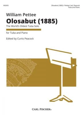 Carl Fischer - Olosabut (1885): The Worlds Oldest Tuba Solo - Pettee/Peacock - Tuba/Piano