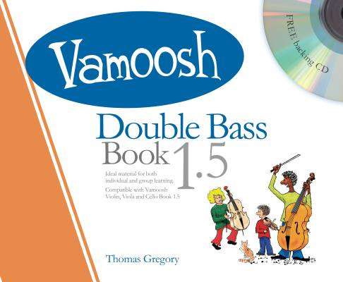 Vamoosh Music - Vamoosh Double Bass Book 1.5 - Gregory - Book/CD