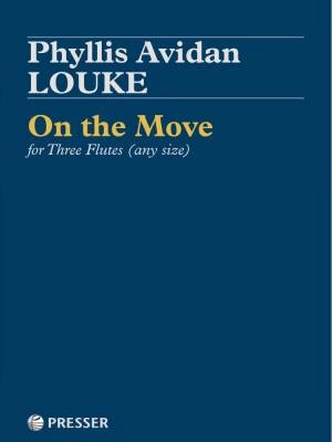 Theodore Presser - On the Move for Three Flutes (any size) - Louke - Flute Trio -  Score/Parts