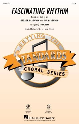 Hal Leonard - Fascinating Rhythm - Gershwin/Lojeski - SAB