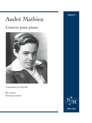Editions du NTM - Andr Mathieu : Loeuvre pour piano, Tome 4 (1939-1940) - Livre

