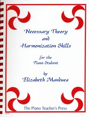 Manduca Music Publications - Necessary Theory and Harmonization Skills for the Piano - Manduca - Piano - Book