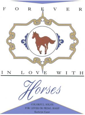 Afghan Press - Forever In Love With Love Horses - Cater - Lever/Pedal Harp - Book