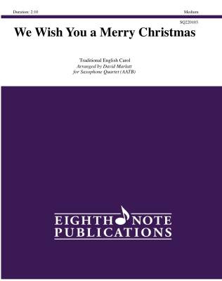Eighth Note Publications - We Wish You a Merry Christmas - Traditional/Marlatt - Quatuor de saxophones  (AATB)
