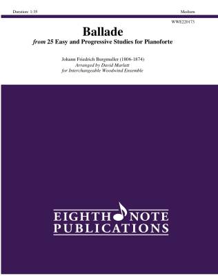 Eighth Note Publications - Ballade - Burgmuller/Marlatt - Ensemble de bois interchangeables
