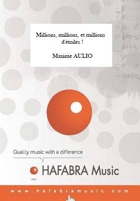 Millions, millions, et millions d\'etoiles! - Aulio - Concert Band