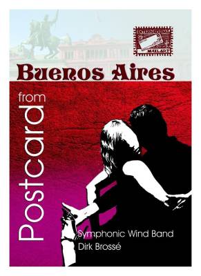 ALRY Publications - Postcard from Buenos Aires - Brosse - Orchestre dharmonie - Niveau 4
