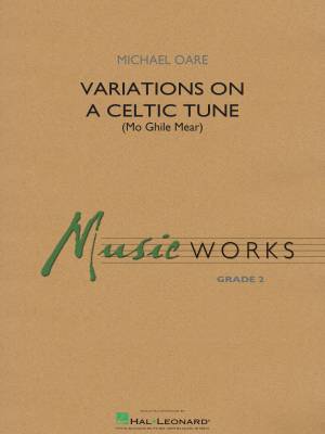 Hal Leonard - Variations on a Celtic Tune (Mo Ghile Mear) - Oare - Concert Band - Gr. 2