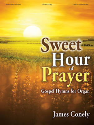 Sweet Hour of Prayer (Gospel Hymns for Organ) - Conely - Organ (3 Staff)