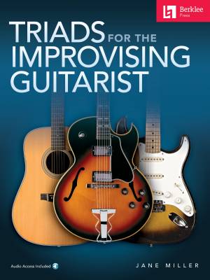 Berklee Press - Triads for the Improvising Guitarist - Miller - Guitar - Book/Audio Online