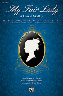Alfred Publishing - My Fair Lady - Lerner/Loewe/Beck - SSAB