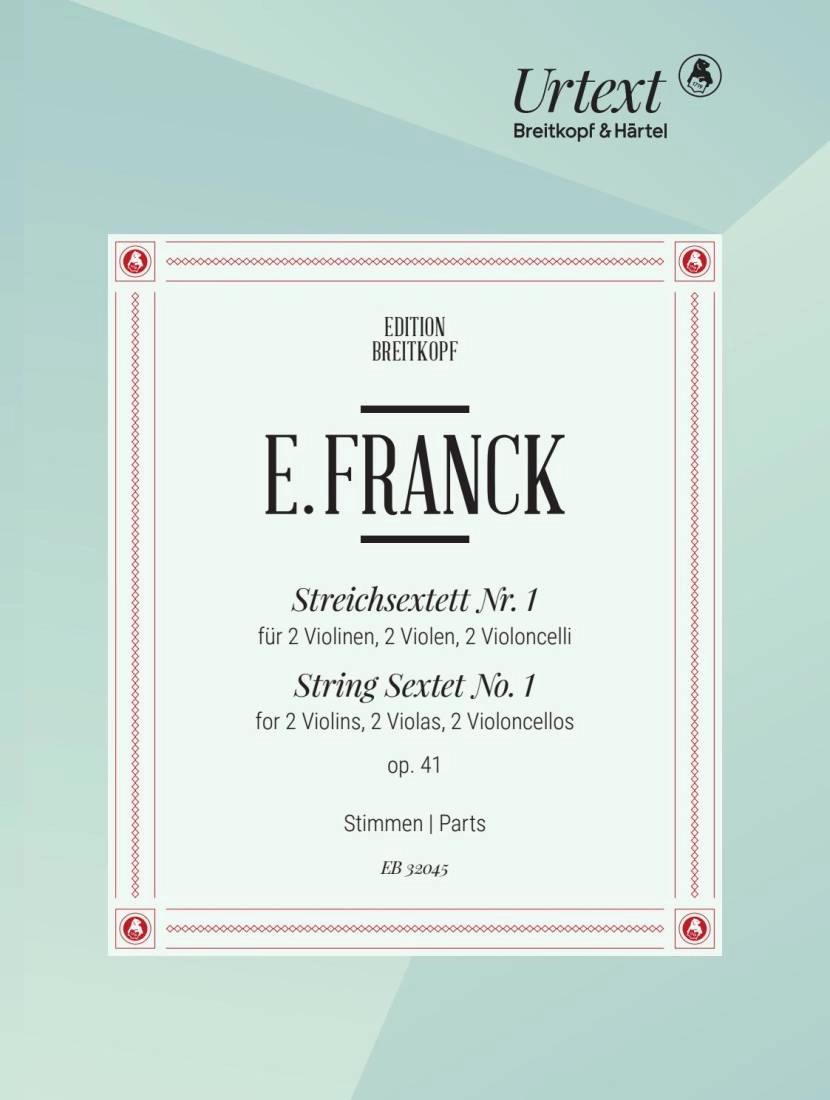 String Sextet No. 1 in E flat major Op. 41 - Franck/Pfefferkorn - String Sextet - Parts Set