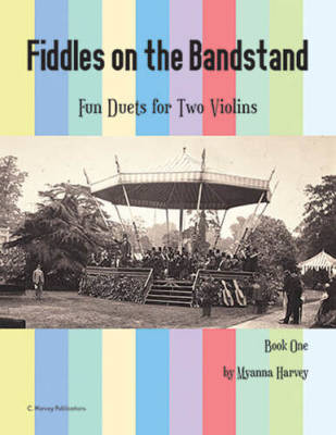 Fiddles on the Bandstand, Book One - Harvey - Violin Duets - Book