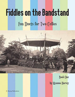 Fiddles on the Bandstand, Book One - Harvey - Cello Duets - Book