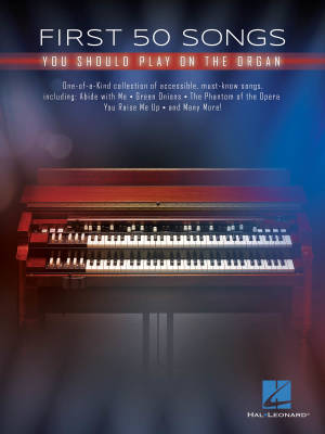 Hal Leonard - First 50 Songs You Should Play on the Organ - Book