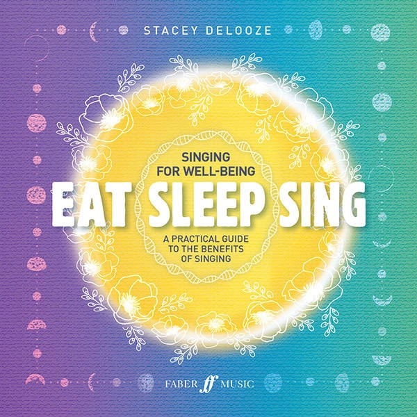 Eat Sleep Sing: Singing for Well-Being - DeLooze - Voice - Book