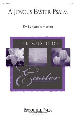 Brookfield Press - A Joyous Easter Psalm - Harlan - SATB