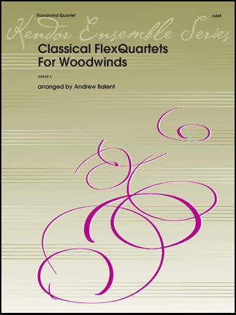 Classical FlexQuartets For Woodwinds - Balent - Woodwind Quartet - Parts Set