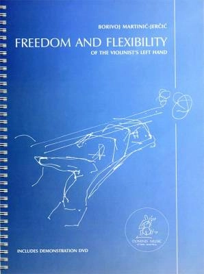Dominis Music Ltd - Freedom and Flexibility of the Violinists Left Hand - Martinic-Jercic - Violin - Book/DVD
