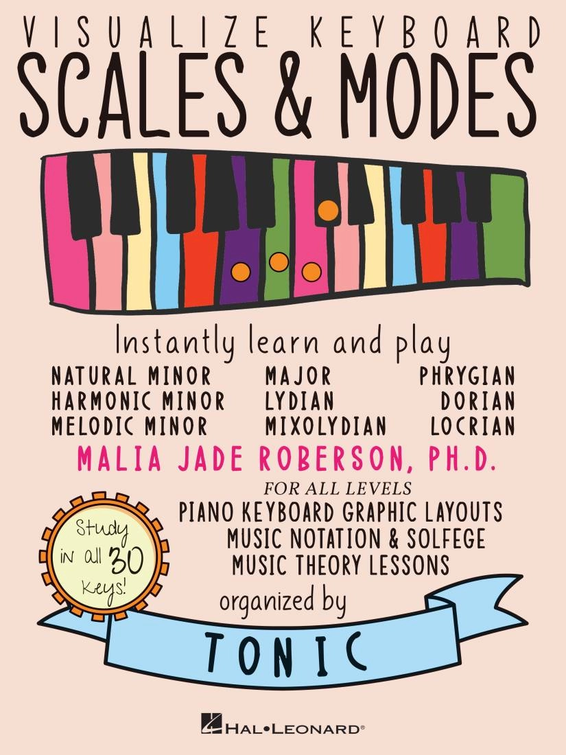 Visualize Keyboard Scales & Modes: Instantly Learn and Play, Designed for All Musicians - Roberson - Theory Text