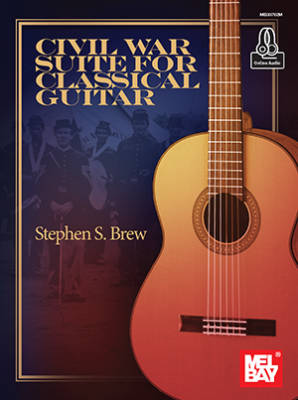 Mel Bay - Civil War Suite for Classical Guitar - Brew - Guitare classique - Livre/Audio en ligne