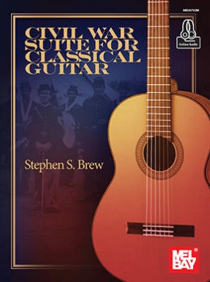 Mel Bay - Civil War Suite for Classical Guitar - Brew - Classical Guitar - Book/Audio Online