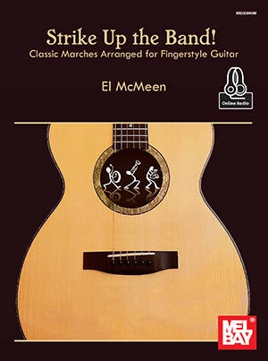 Strike Up the Band - McMeen - Classical Guitar TAB - Book/Audio Online