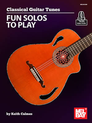 Classical Guitar Tunes: Fun Solos to Play - Calmes - Classical Guitar - Book/Audio Online