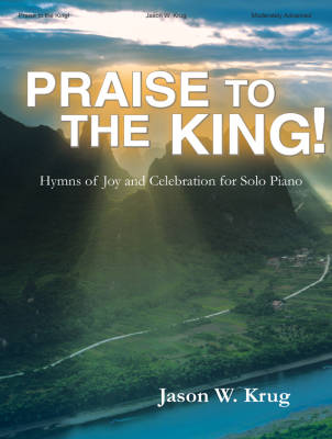 Praise to the King! - Krug - Piano - Book