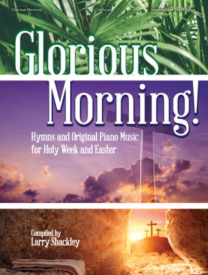 The Lorenz Corporation - Glorious Morning! - Shackley - Piano - Book